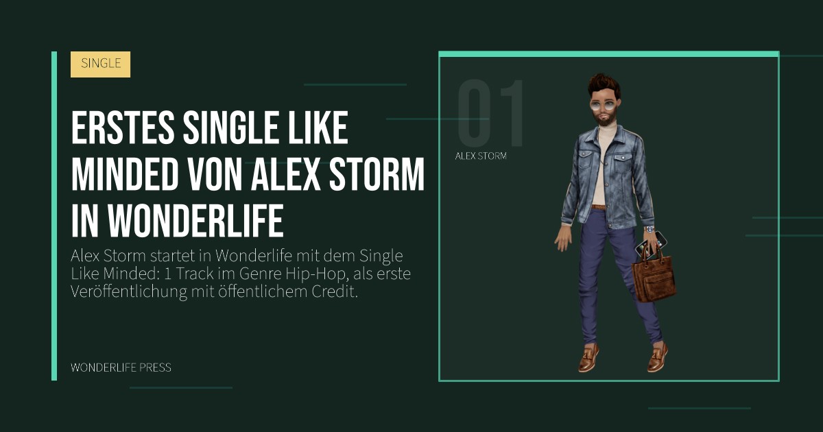 Wonderlife Press: Erstes single Like Minded von Alex Storm in Wonderlife. Künstlerporträt. SINGLE.