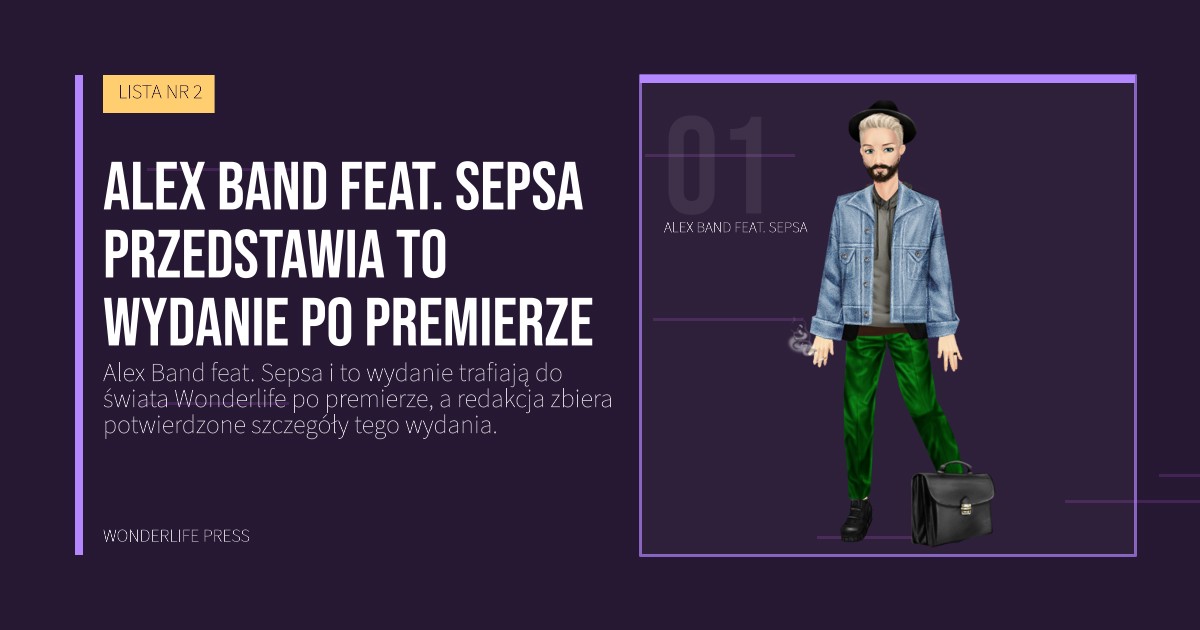 Wonderlife Press: Alex Band feat. Sepsa przedstawia to wydanie po premierze. portret artystów. LISTA NR 2.