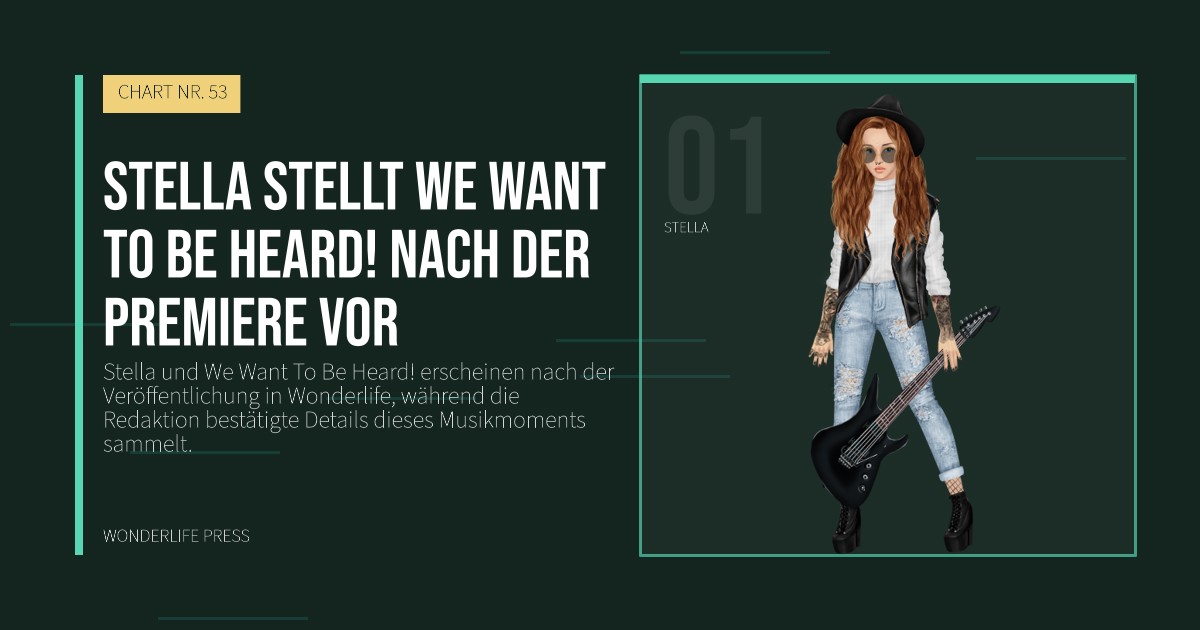 Wonderlife Press: Stella stellt We Want To Be Heard! nach der Premiere vor. Künstlerporträt. CHART NR. 53.