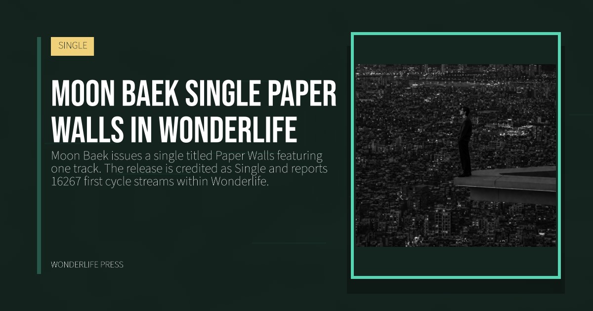 Wonderlife Press: Moon Baek single Paper Walls in Wonderlife. release artwork. SINGLE.