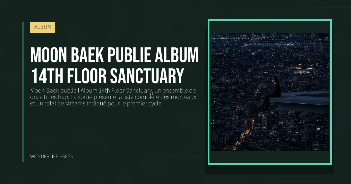 Wonderlife Press: Moon Baek publie Album 14th Floor Sanctuary. pochette de la sortie. ALBUM.