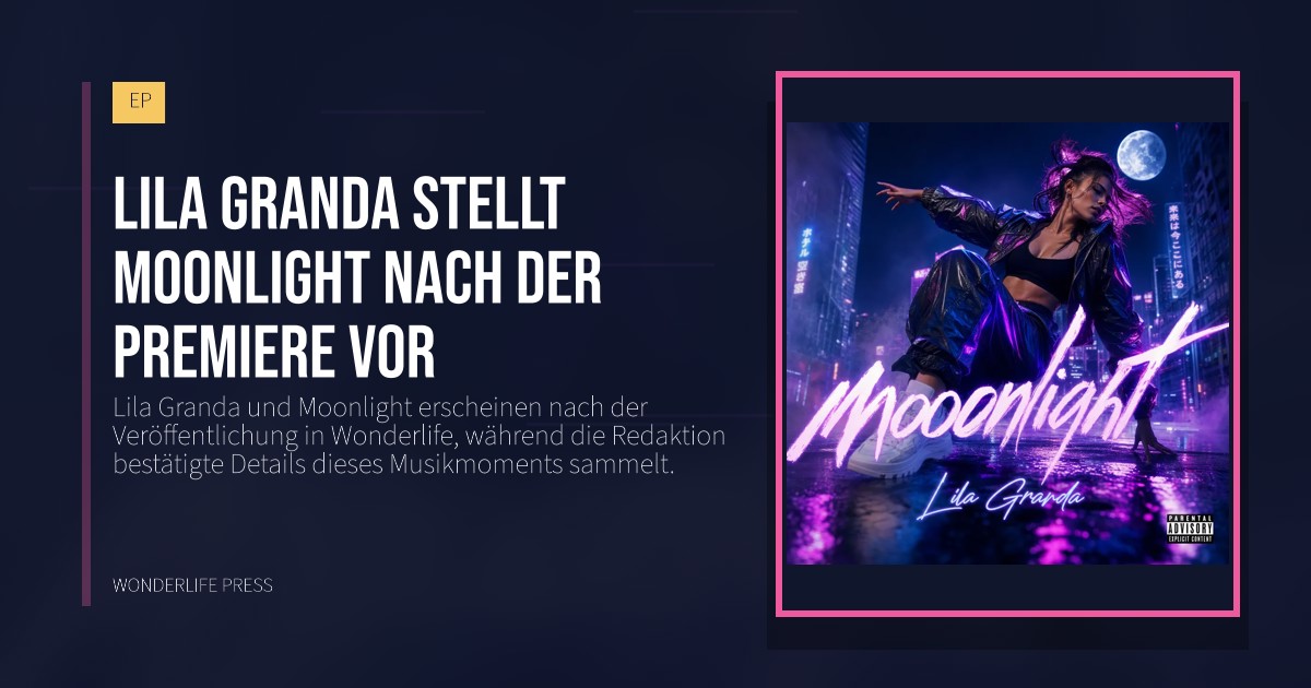 Wonderlife Press: Lila Granda stellt Moonlight nach der Premiere vor. Veröffentlichungscover. EP.