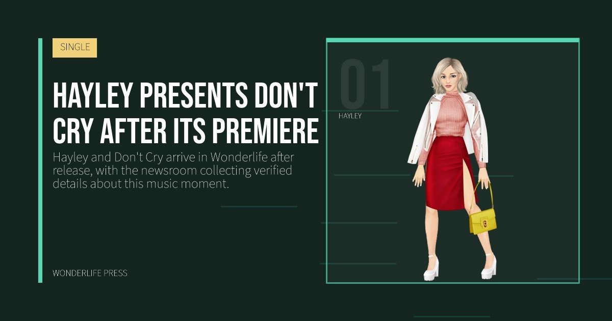 Wonderlife Press: Hayley presents Don't Cry after its premiere. artist portrait. SINGLE.