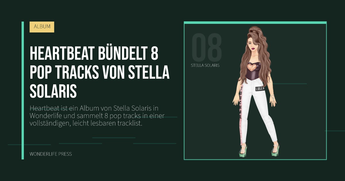 Wonderlife Press: Heartbeat bündelt 8 pop tracks von Stella Solaris. Künstlerporträt. ALBUM.