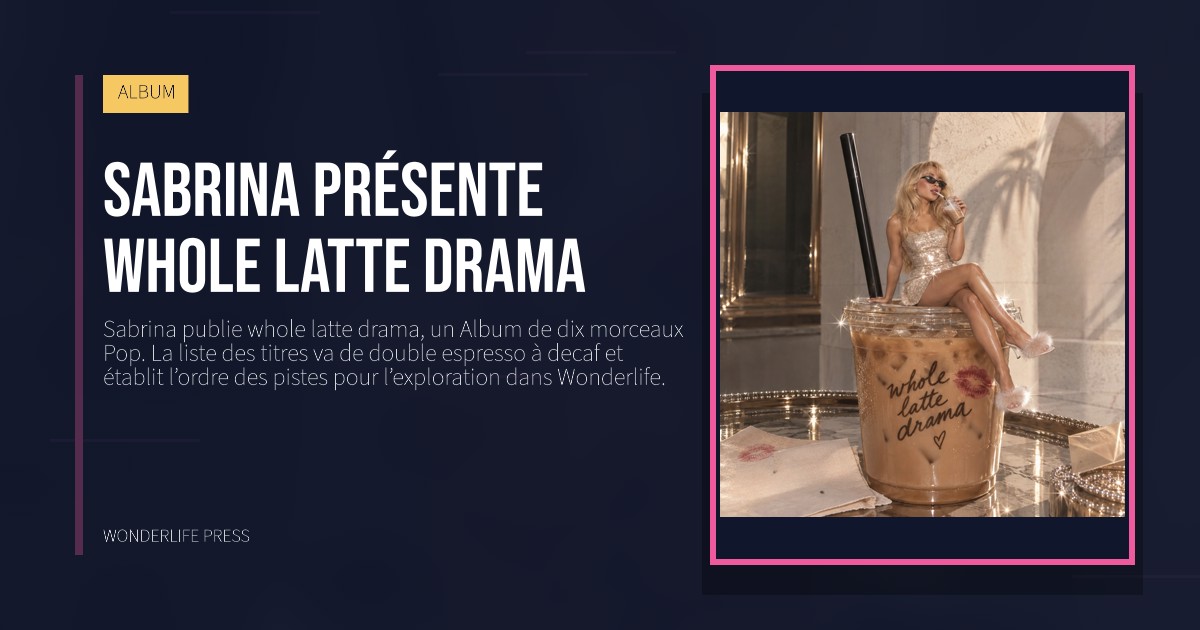Wonderlife Press: Sabrina présente whole latte drama. pochette de la sortie. ALBUM.