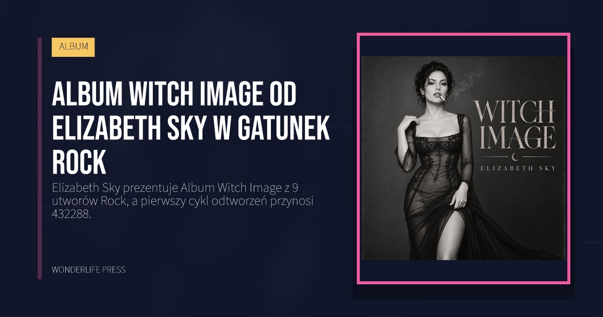 Wonderlife Press: Album Witch Image od Elizabeth Sky w gatunek Rock. okładka wydawnictwa. ALBUM.