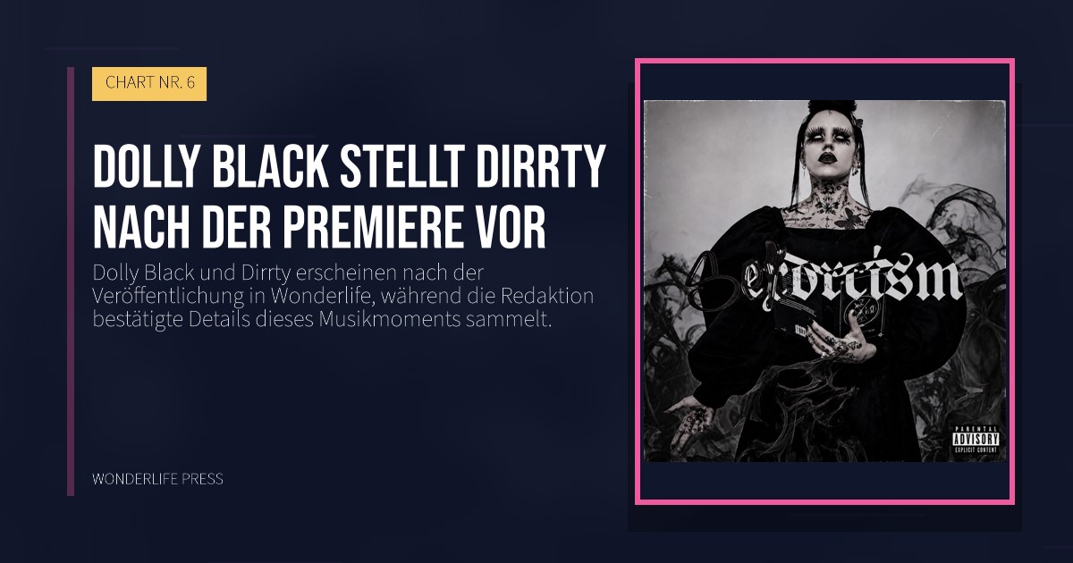Wonderlife Press: Dolly Black stellt Dirrty nach der Premiere vor. Veröffentlichungscover. CHART NR. 6.