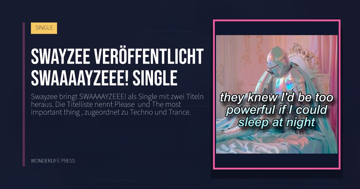 Wonderlife Press: Swayzee veröffentlicht SWAAAAYZEEE! single. Veröffentlichungscover. SINGLE.