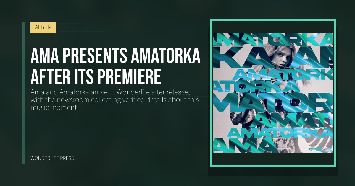 Wonderlife Press: Ama presents Amatorka after its premiere. release artwork. ALBUM.