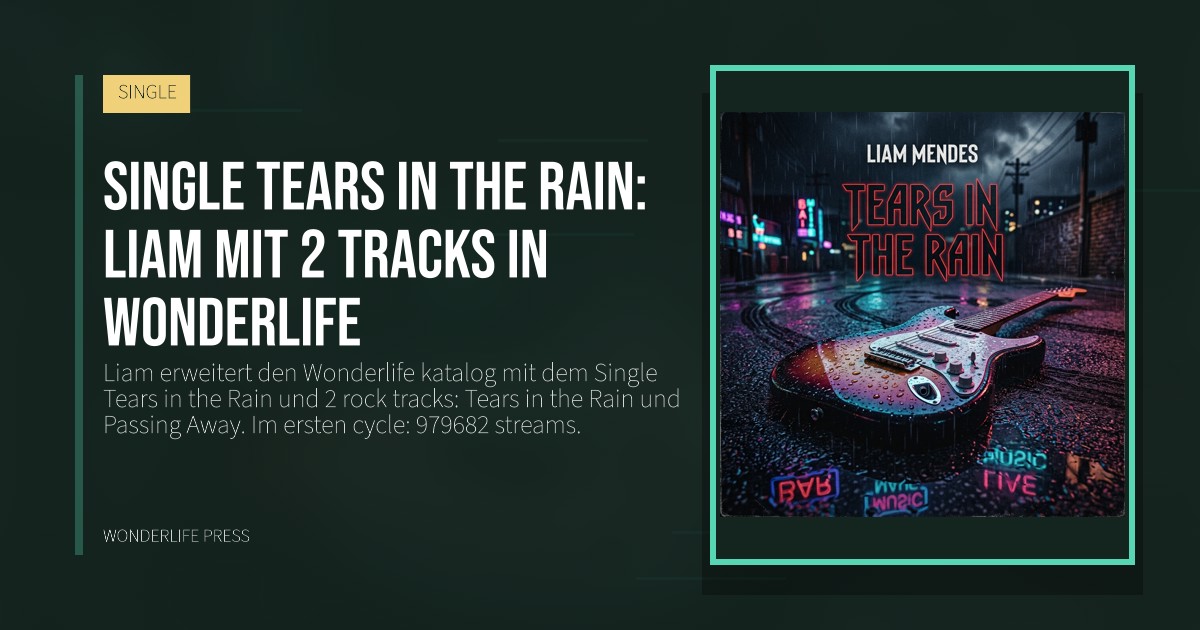 Wonderlife Press: Single Tears in the Rain: Liam mit 2 tracks in Wonderlife. Veröffentlichungscover. SINGLE.
