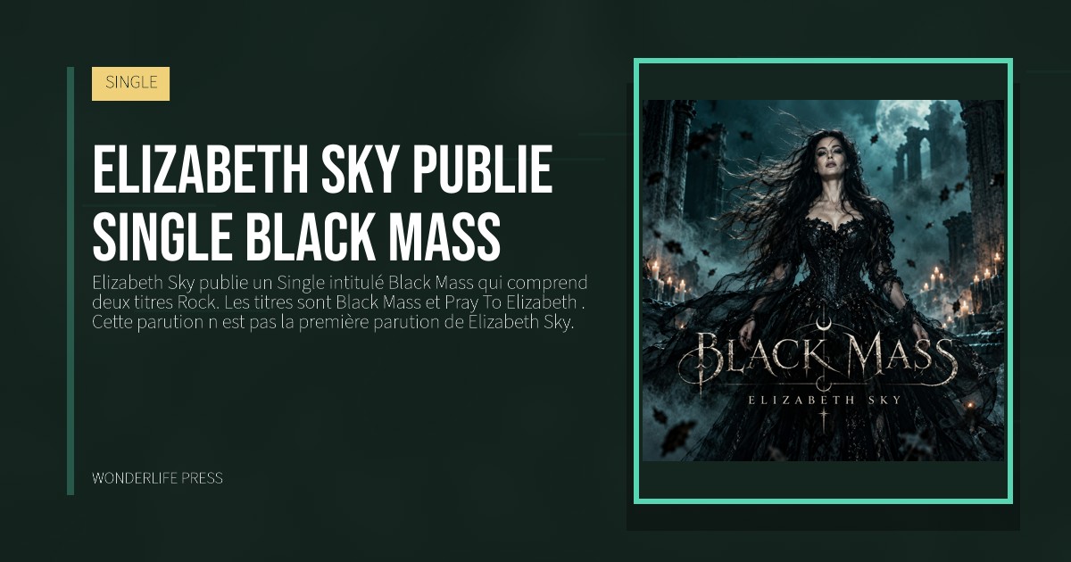 Wonderlife Press: Elizabeth Sky publie Single Black Mass. pochette de la sortie. SINGLE.