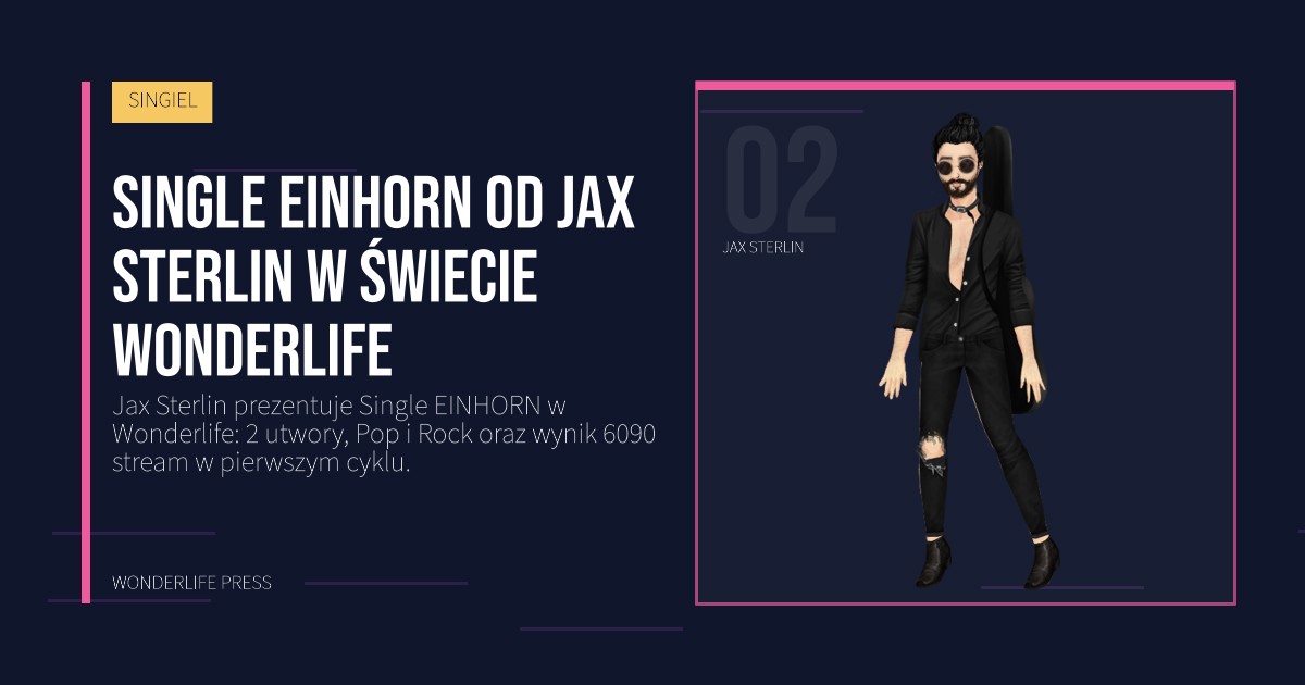 Wonderlife Press: Single EINHORN od Jax Sterlin w świecie Wonderlife. portret artystów. SINGIEL.