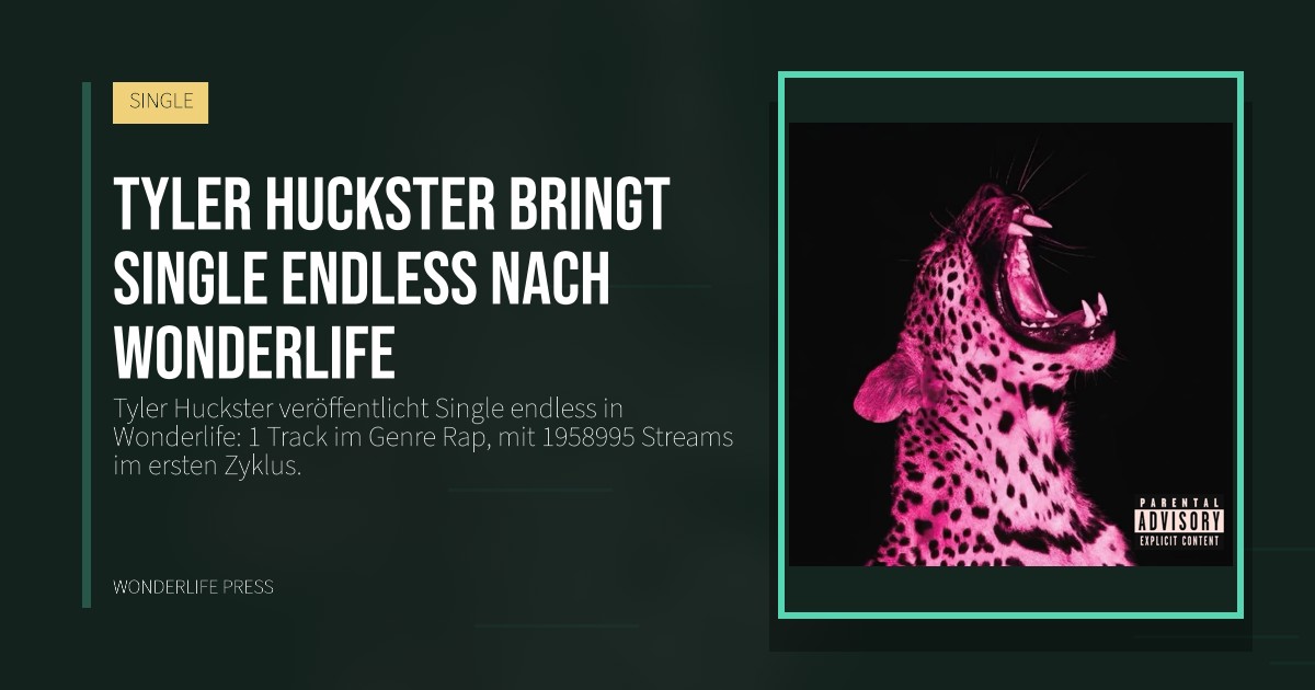 Wonderlife Press: Tyler Huckster bringt Single endless nach Wonderlife. Veröffentlichungscover. SINGLE.
