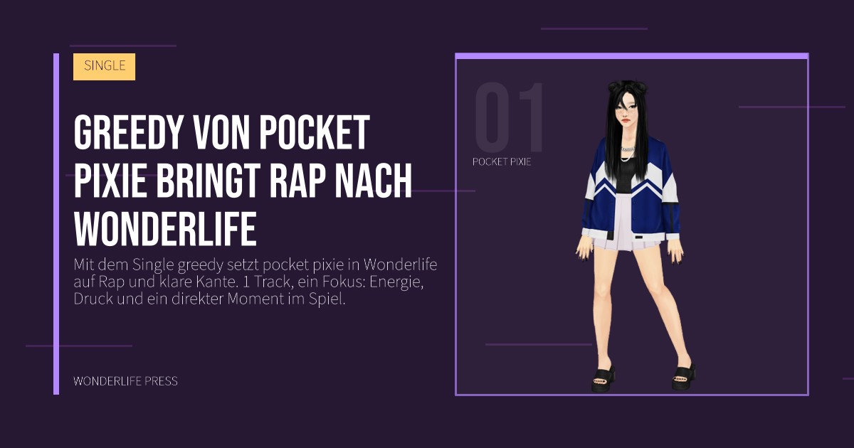 Wonderlife Press: greedy von pocket pixie bringt Rap nach Wonderlife. Künstlerporträt. SINGLE.