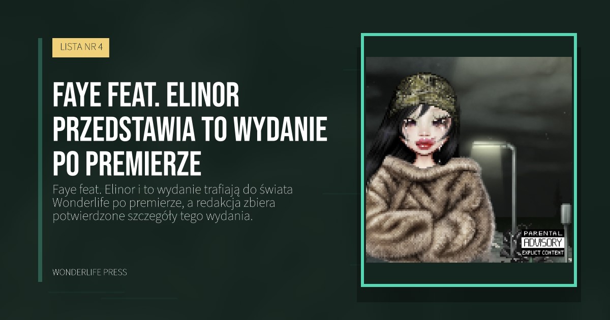 Wonderlife Press: Faye feat. Elinor przedstawia to wydanie po premierze. okładka wydawnictwa. LISTA NR 4.
