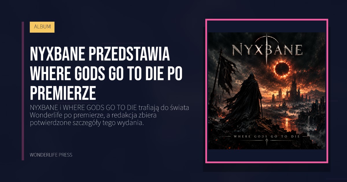 Wonderlife Press: NYXBANE przedstawia WHERE GODS GO TO DIE po premierze. okładka wydawnictwa. ALBUM.