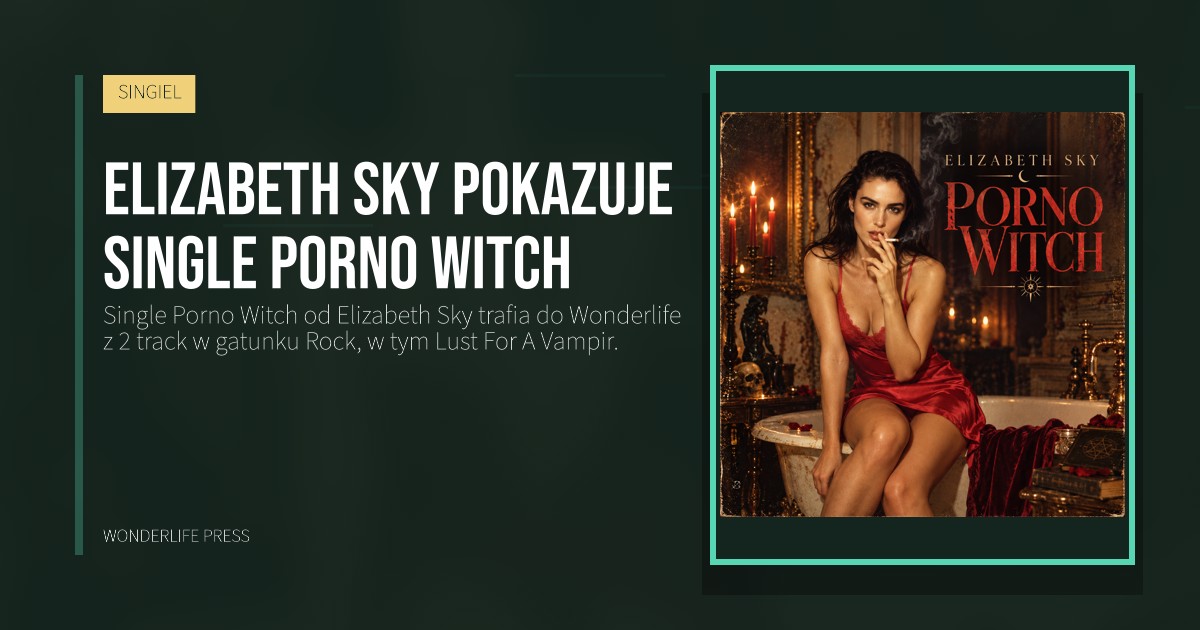 Wonderlife Press: Elizabeth Sky pokazuje single Porno Witch. okładka wydawnictwa. SINGIEL.