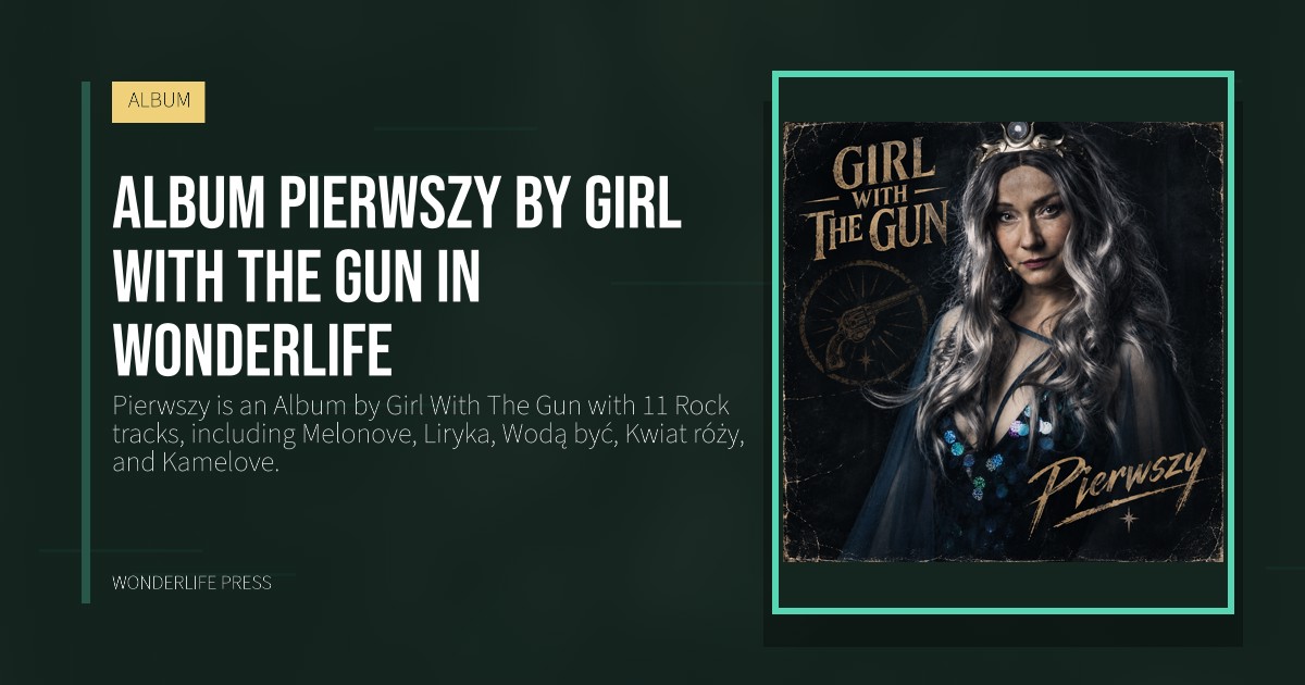 Wonderlife Press: Album Pierwszy by Girl With The Gun in Wonderlife. release artwork. ALBUM.