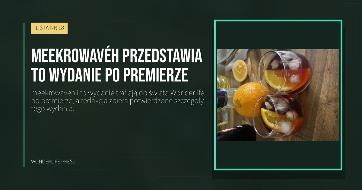 Wonderlife Press: meekrowavéh przedstawia to wydanie po premierze. okładka wydawnictwa. LISTA NR 18.