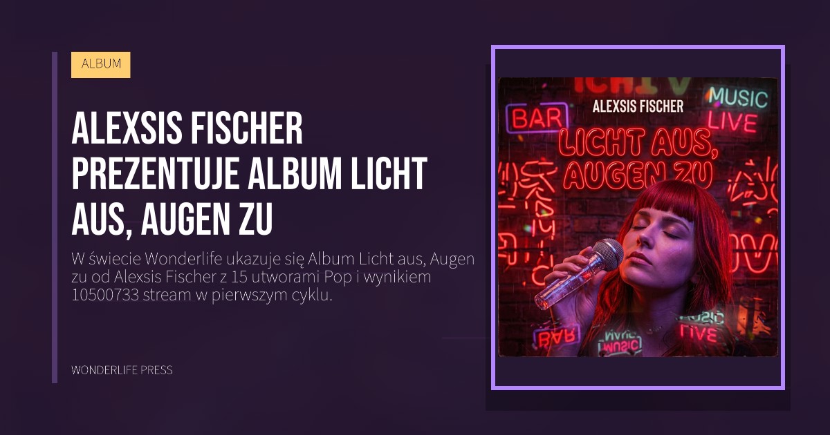 Wonderlife Press: Alexsis Fischer prezentuje album Licht aus, Augen zu. okładka wydawnictwa. ALBUM.