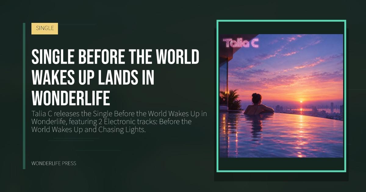 Wonderlife Press: Single Before the World Wakes Up lands in Wonderlife. release artwork. SINGLE.