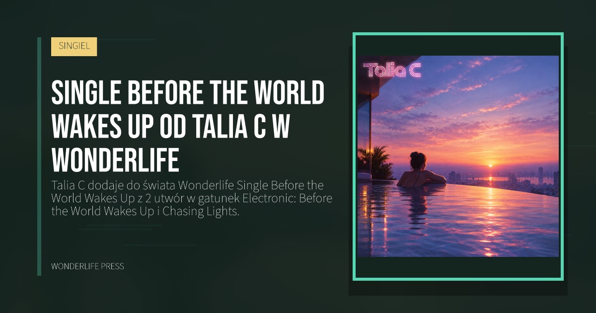 Wonderlife Press: Single Before the World Wakes Up od Talia C w Wonderlife. okładka wydawnictwa. SINGIEL.