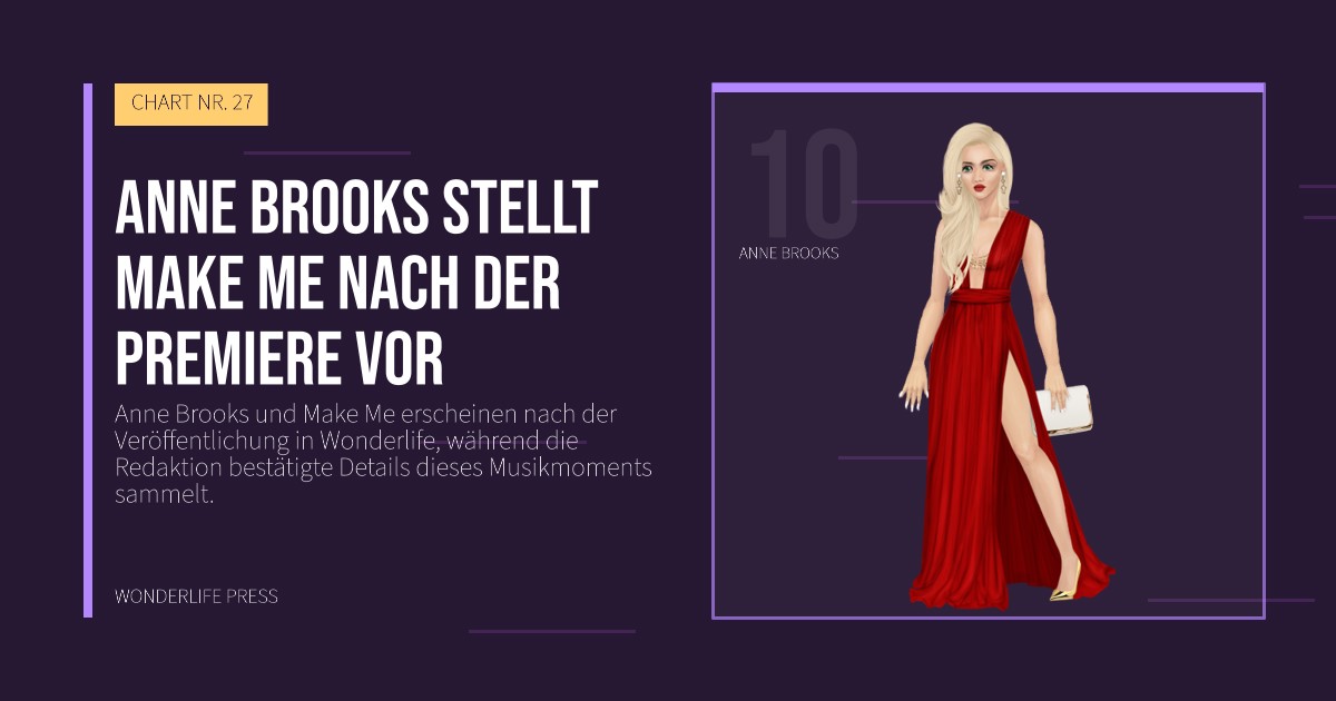 Wonderlife Press: Anne Brooks stellt Make Me nach der Premiere vor. Künstlerporträt. CHART NR. 27.