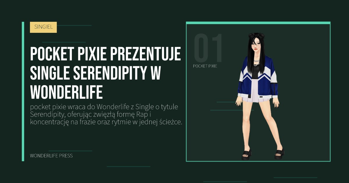 Wonderlife Press: pocket pixie prezentuje Single Serendipity w Wonderlife. portret artystów. SINGIEL.