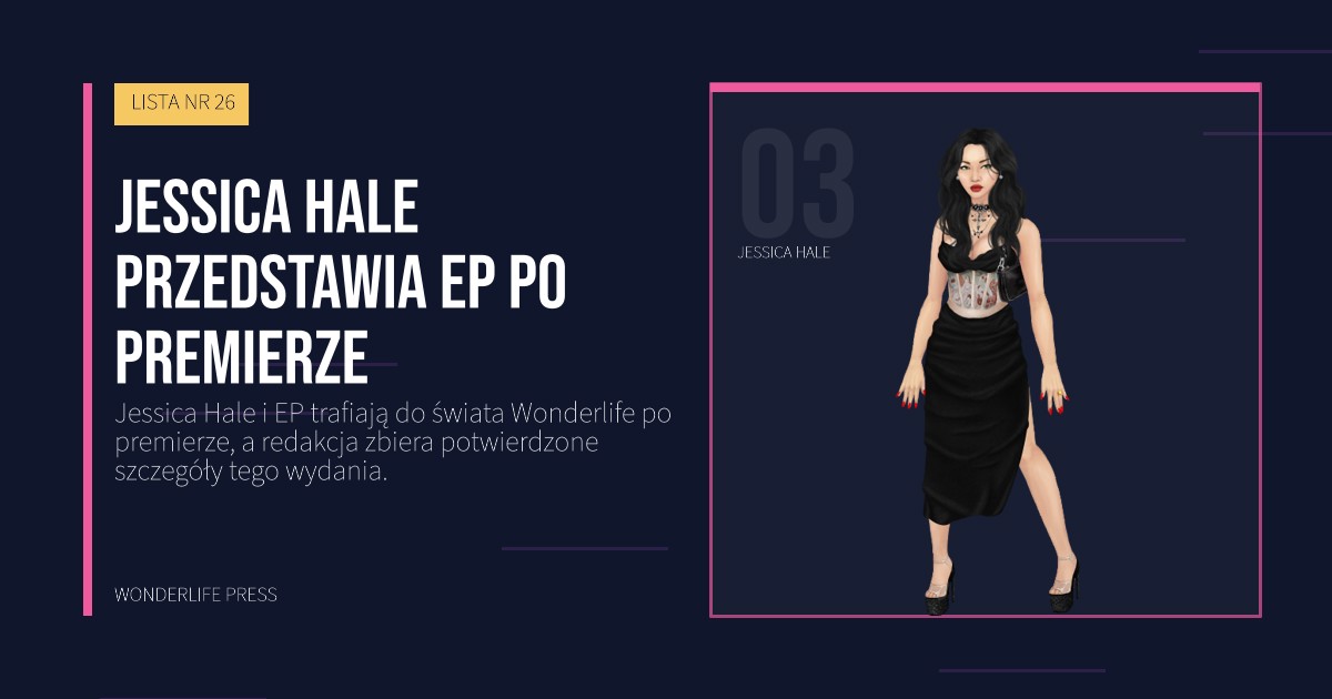 Wonderlife Press: Jessica Hale przedstawia EP po premierze. portret artystów. LISTA NR 26.