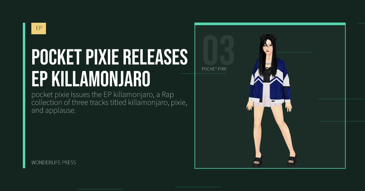 Wonderlife Press: pocket pixie releases EP killamonjaro. artist portrait. EP.