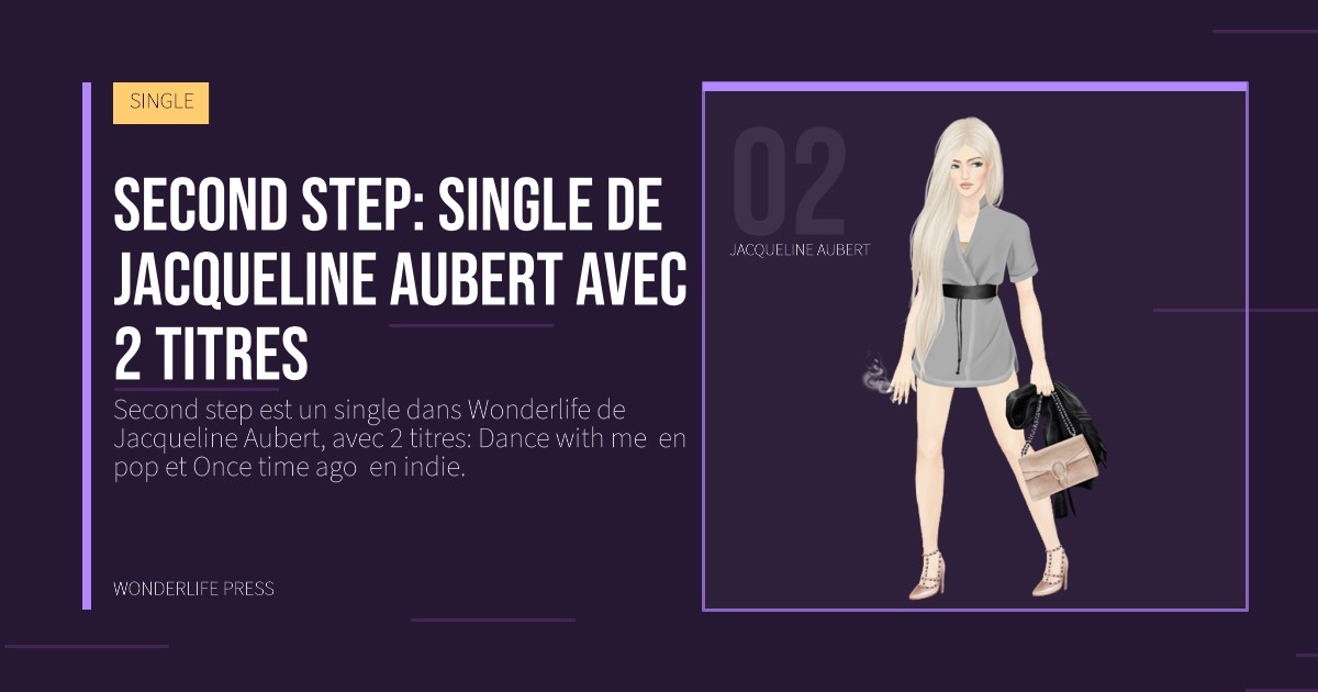 Wonderlife Press: Second step: single de Jacqueline Aubert avec 2 titres. portrait des artistes. SINGLE.