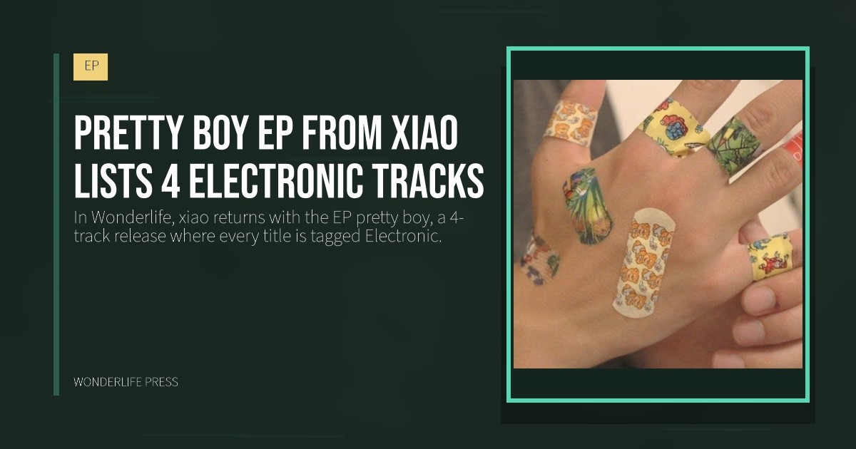 Wonderlife Press: pretty boy EP from xiao lists 4 Electronic tracks. release artwork. EP.