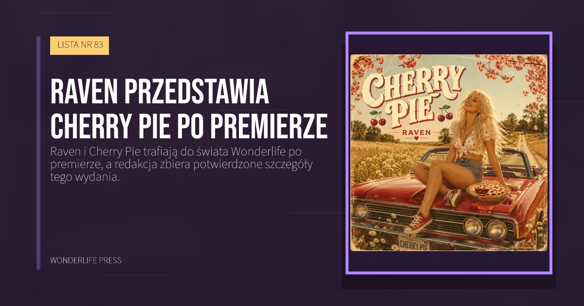Wonderlife Press: Raven przedstawia Cherry Pie po premierze. okładka wydawnictwa. LISTA NR 83.