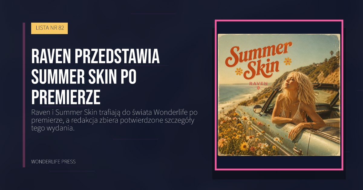 Wonderlife Press: Raven przedstawia Summer Skin po premierze. okładka wydawnictwa. LISTA NR 82.