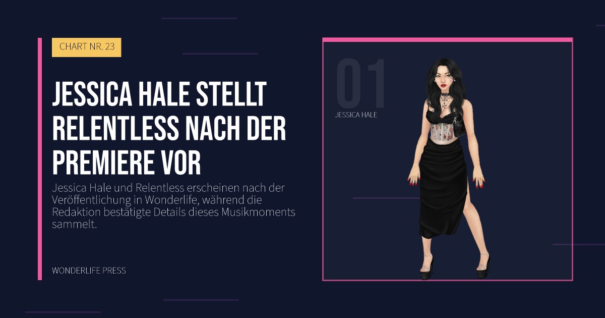 Wonderlife Press: Jessica Hale stellt Relentless nach der Premiere vor. Künstlerporträt. CHART NR. 23.