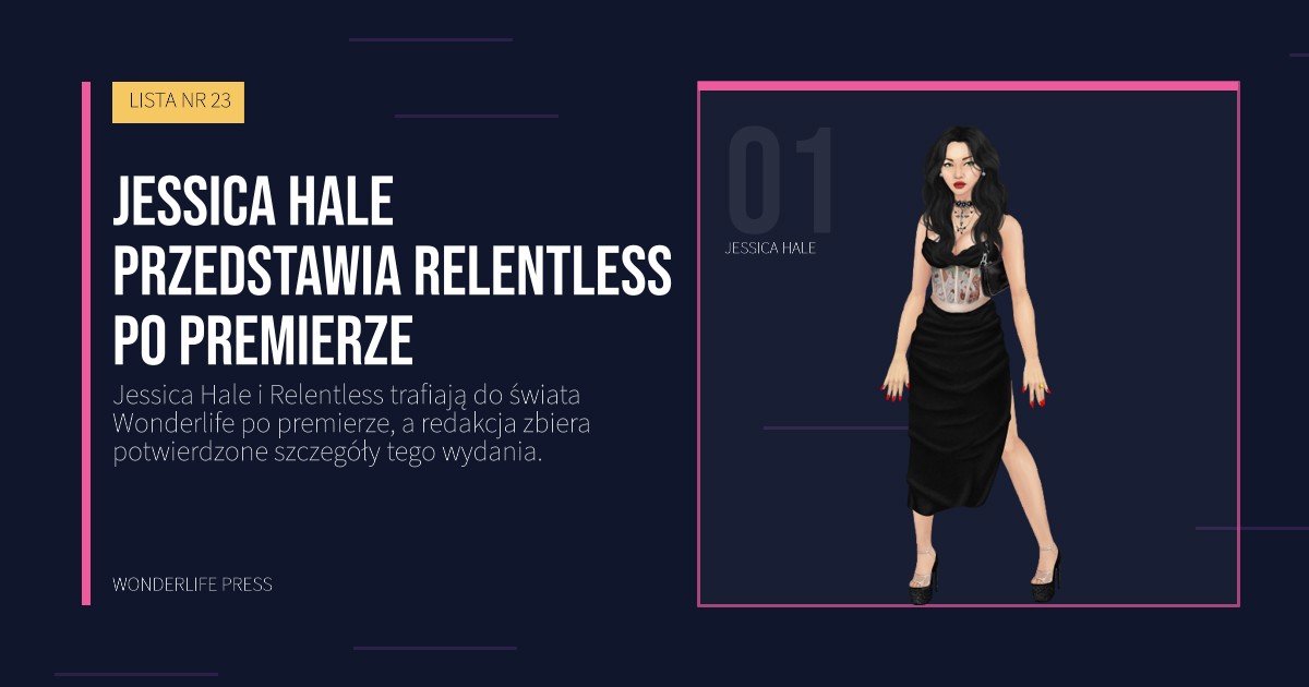Wonderlife Press: Jessica Hale przedstawia Relentless po premierze. portret artystów. LISTA NR 23.