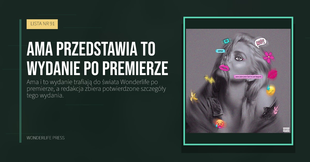 Wonderlife Press: Ama przedstawia to wydanie po premierze. okładka wydawnictwa. LISTA NR 91.