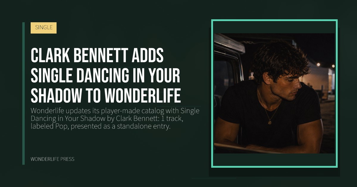 Wonderlife Press: Clark Bennett adds Single Dancing in Your Shadow to Wonderlife. release artwork. SINGLE.