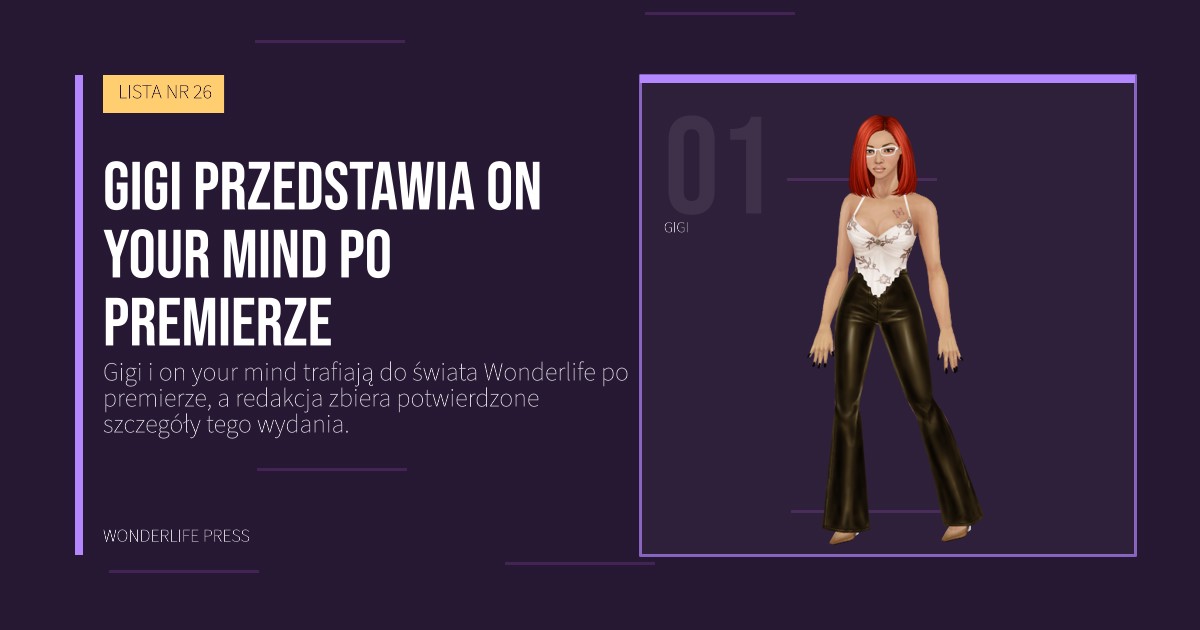 Wonderlife Press: Gigi przedstawia on your mind po premierze. portret artystów. LISTA NR 26.