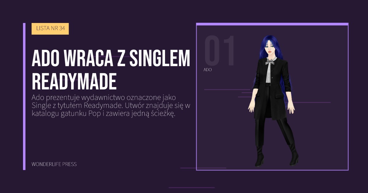 Wonderlife Press: Ado wraca z singlem Readymade. portret artystów. LISTA NR 34.