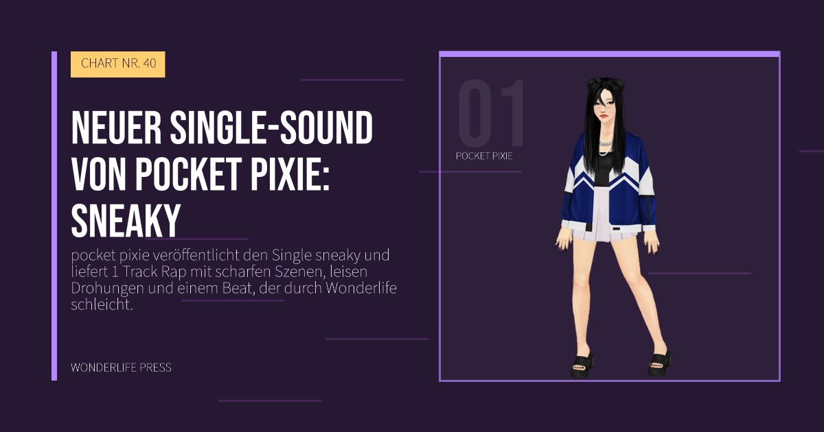 Wonderlife Press: Neuer Single-Sound von pocket pixie: sneaky. Künstlerporträt. CHART NR. 40.