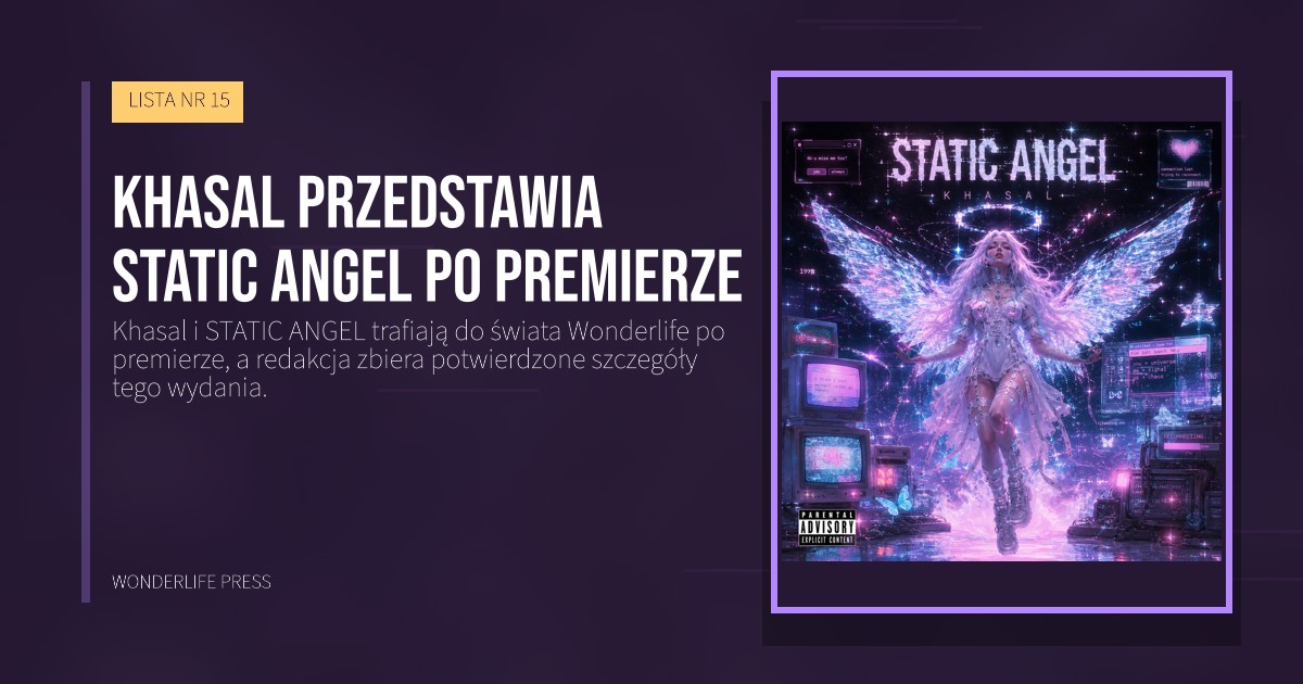 Wonderlife Press: Khasal przedstawia STATIC ANGEL po premierze. okładka wydawnictwa. LISTA NR 15.