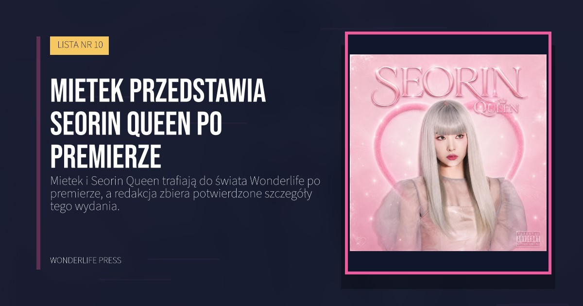 Wonderlife Press: Mietek przedstawia Seorin Queen po premierze. okładka wydawnictwa. LISTA NR 10.
