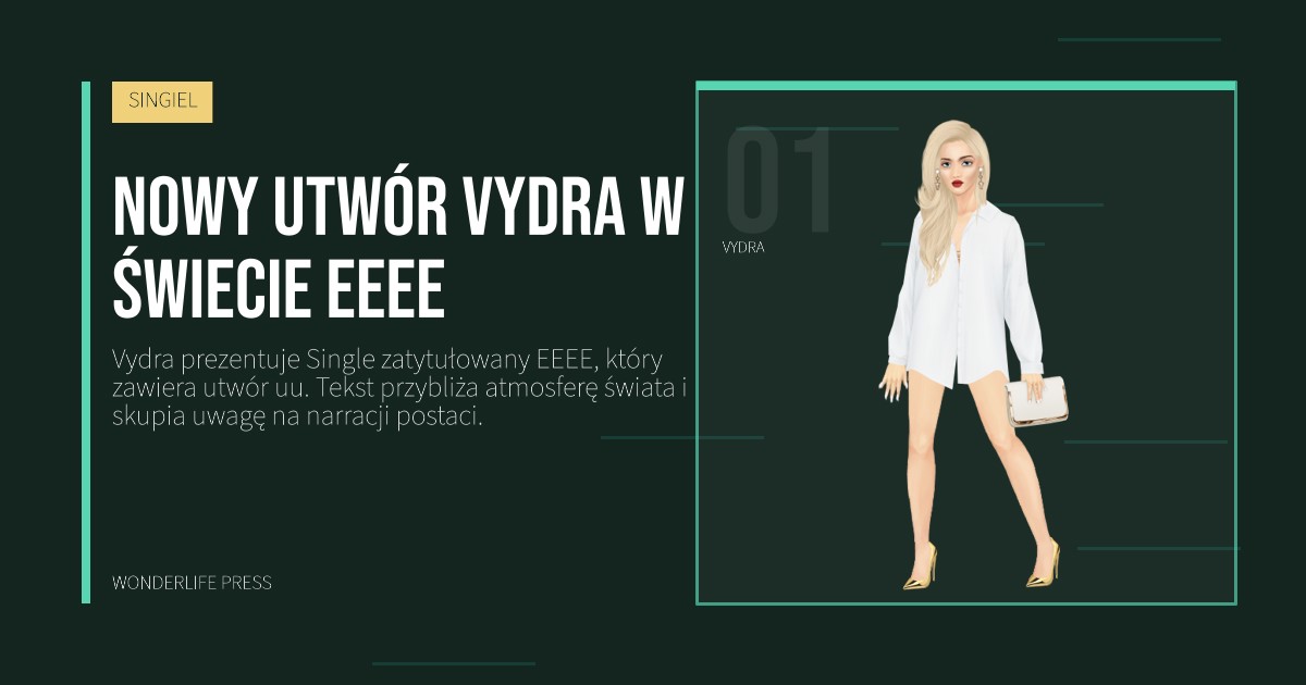 Wonderlife Press: nowy utwór Vydra w świecie EEEE. portret artystów. SINGIEL.
