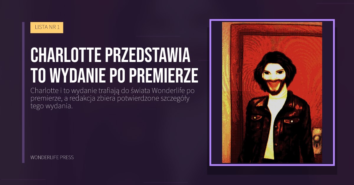 Wonderlife Press: Charlotte przedstawia to wydanie po premierze. okładka wydawnictwa. LISTA NR 1.