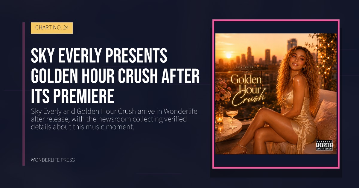 Wonderlife Press: Sky Everly presents Golden Hour Crush after its premiere. release artwork. CHART NO. 24.