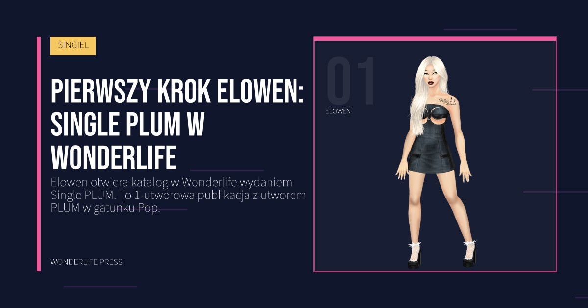 Wonderlife Press: Pierwszy krok Elowen: Single PLUM w Wonderlife. portret artystów. SINGIEL.