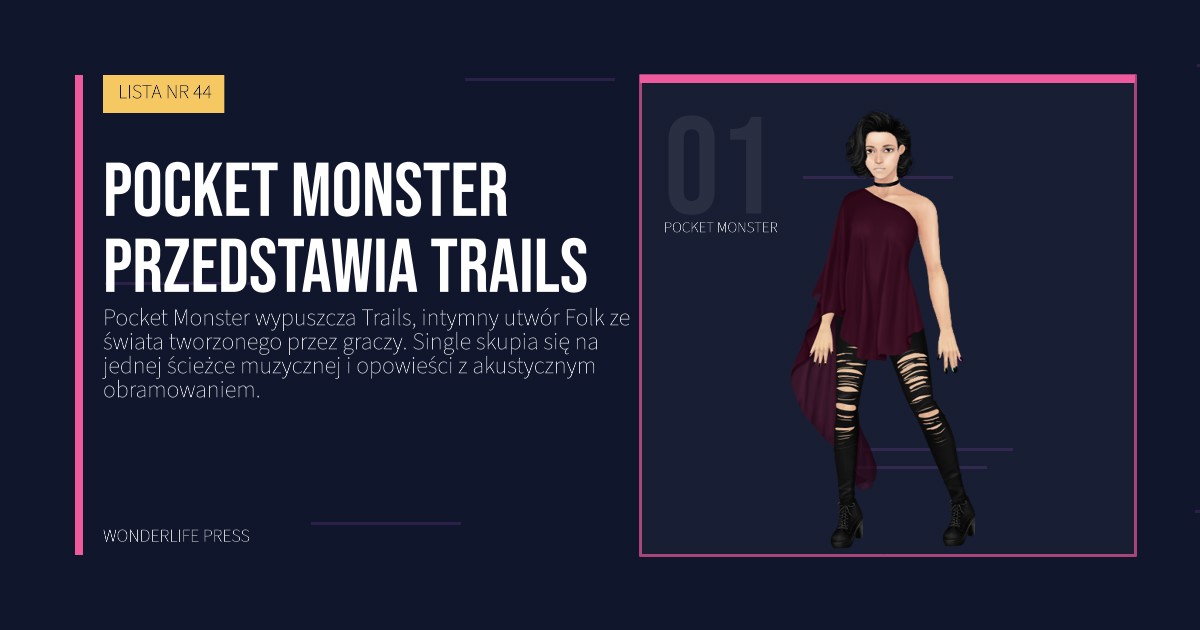Wonderlife Press: Pocket Monster przedstawia Trails. portret artystów. LISTA NR 44.