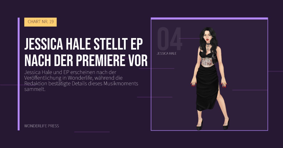Wonderlife Press: Jessica Hale stellt EP nach der Premiere vor. Künstlerporträt. CHART NR. 19.