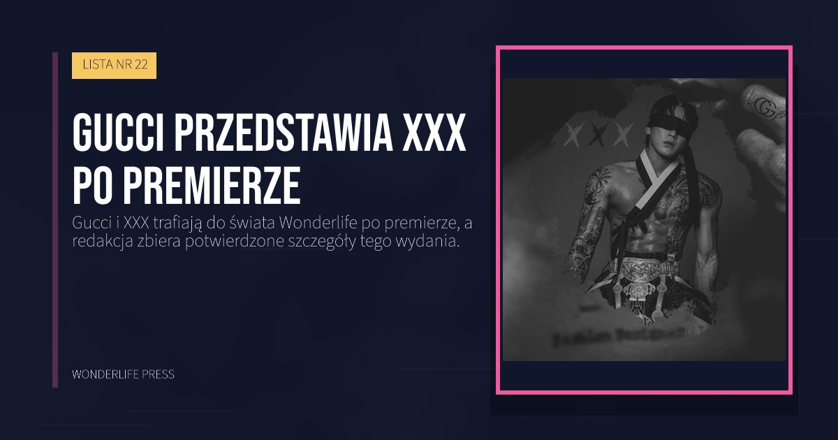 Wonderlife Press: Gucci przedstawia XXX po premierze. okładka wydawnictwa. LISTA NR 22.